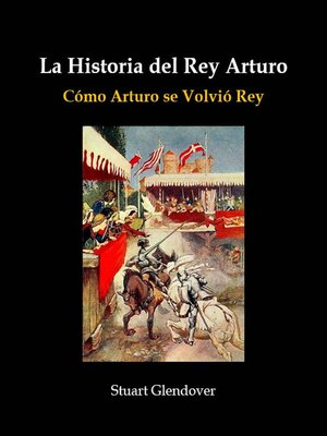 cover image of La Historia del Rey Arturo
